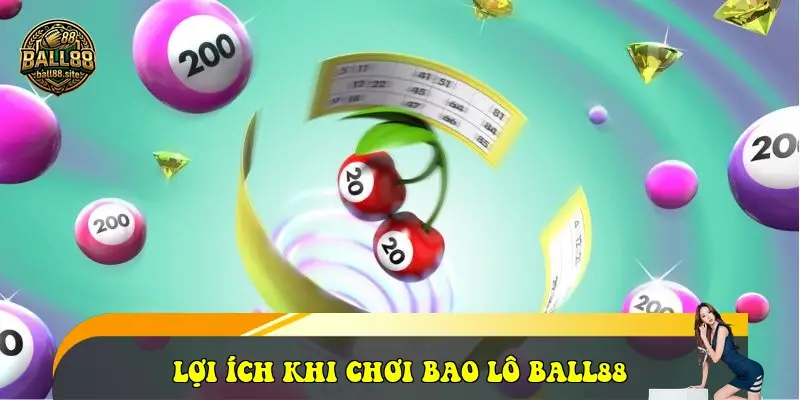 Lợi ích khi chơi bao lô Ball88 Lợi ích khi chơi bao lô Ball88