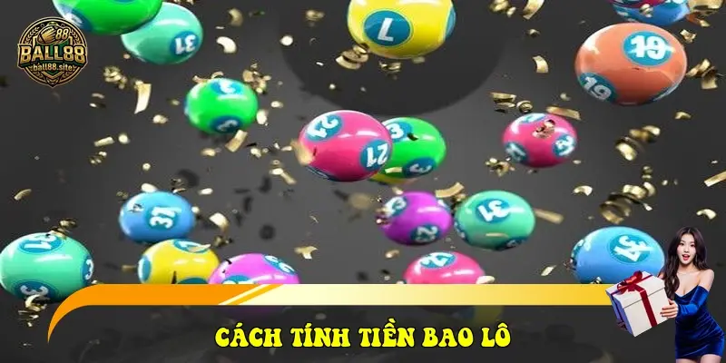 Cách tính tiền bao lô Cách tính tiền bao lô