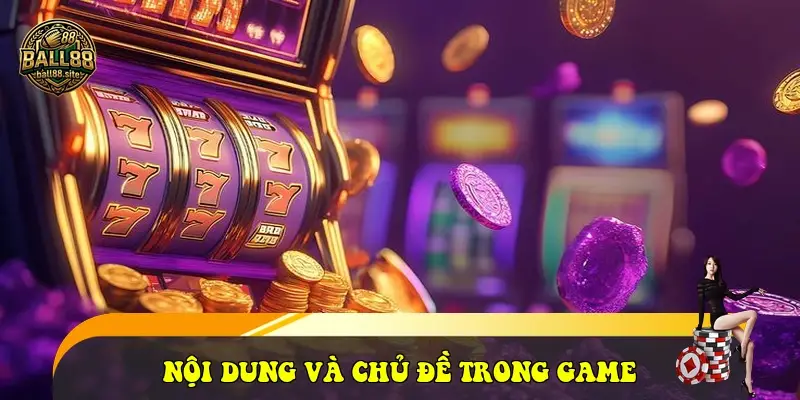 Nội dung và chủ đề trong game