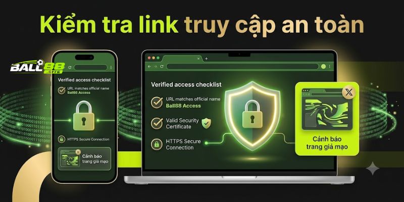 Kiểm tra link truy cập Ball88 an toàn